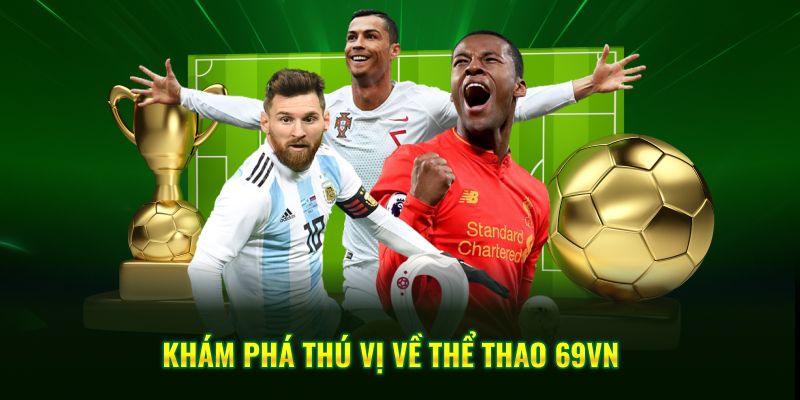Khám phá thú vị về thể thao 69VN
