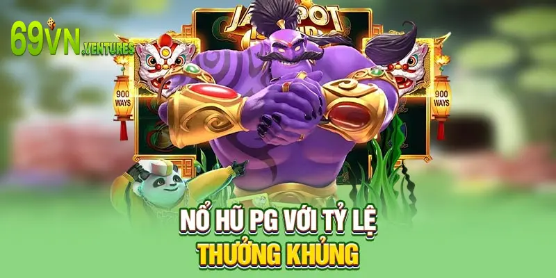 Nổ hũ PG với tỷ lệ thưởng khủng